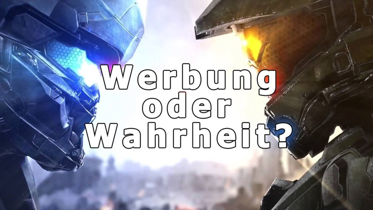 Werbung oder Wahrheit: Halo 5 - Keiner nimmt den Mund so voll, wie Microsoft