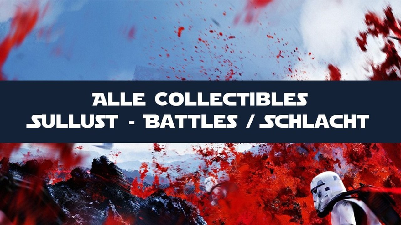 Star Wars: Battlefront - Guide: Alle Sullust-Collectibles im Schlacht-Modus