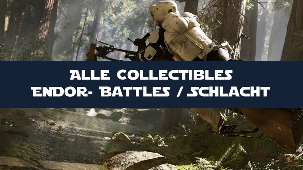 Star Wars: Battlefront - Guide: Alle Endor-Collectibles im Schlacht-Modus