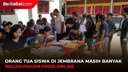 Orang Tua Siswa di Jembrana Masih Banyak Belum Paham PPDB Online