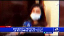 San Luis: ladrones armados asaltan a familia muy cerca a la Municipalidad