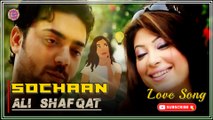 Sochaan | Ali Shafqat | Love Song | Gaane Shaane