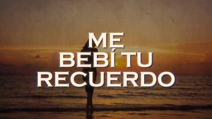 El Alacrán De La Sierra - Me Bebí Tu Recuerdo