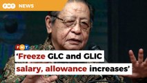 Freeze salary, allowance increases in GLCs and GLICs, says Kit Siang