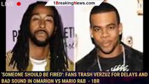 'Someone should be fired': Fans trash Verzuz for delays and bad sound in Omarion vs Mario R&B  - 1br
