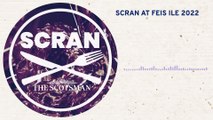 Scran at Feis Ile 2022 |  Scran Food and Drink Podcast