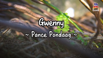 Pance Pondaag - Gwenny (Official Lyric Video)