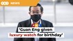 I gave Guan Eng luxury watch for birthday, says company director