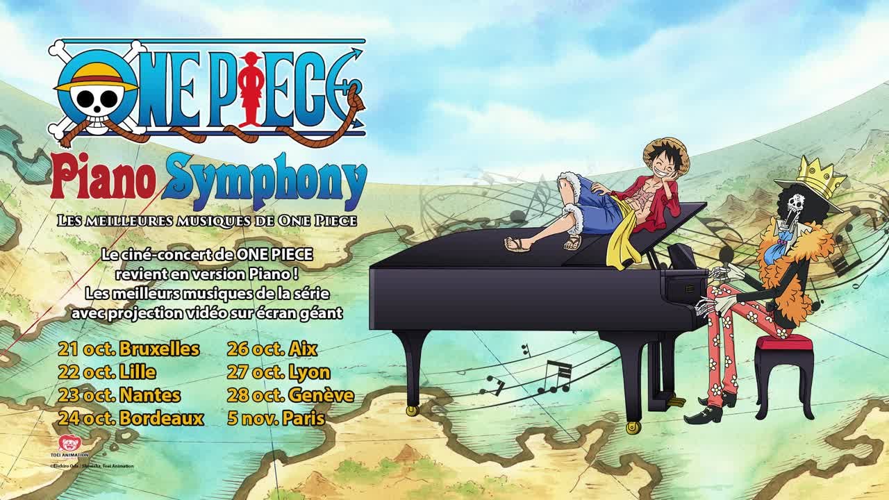 ONE PIECE Piano Symphony en tournée : Paris, Lille, Nantes, Bordeaux, Aix, Lyon, Bruxelles, Genève