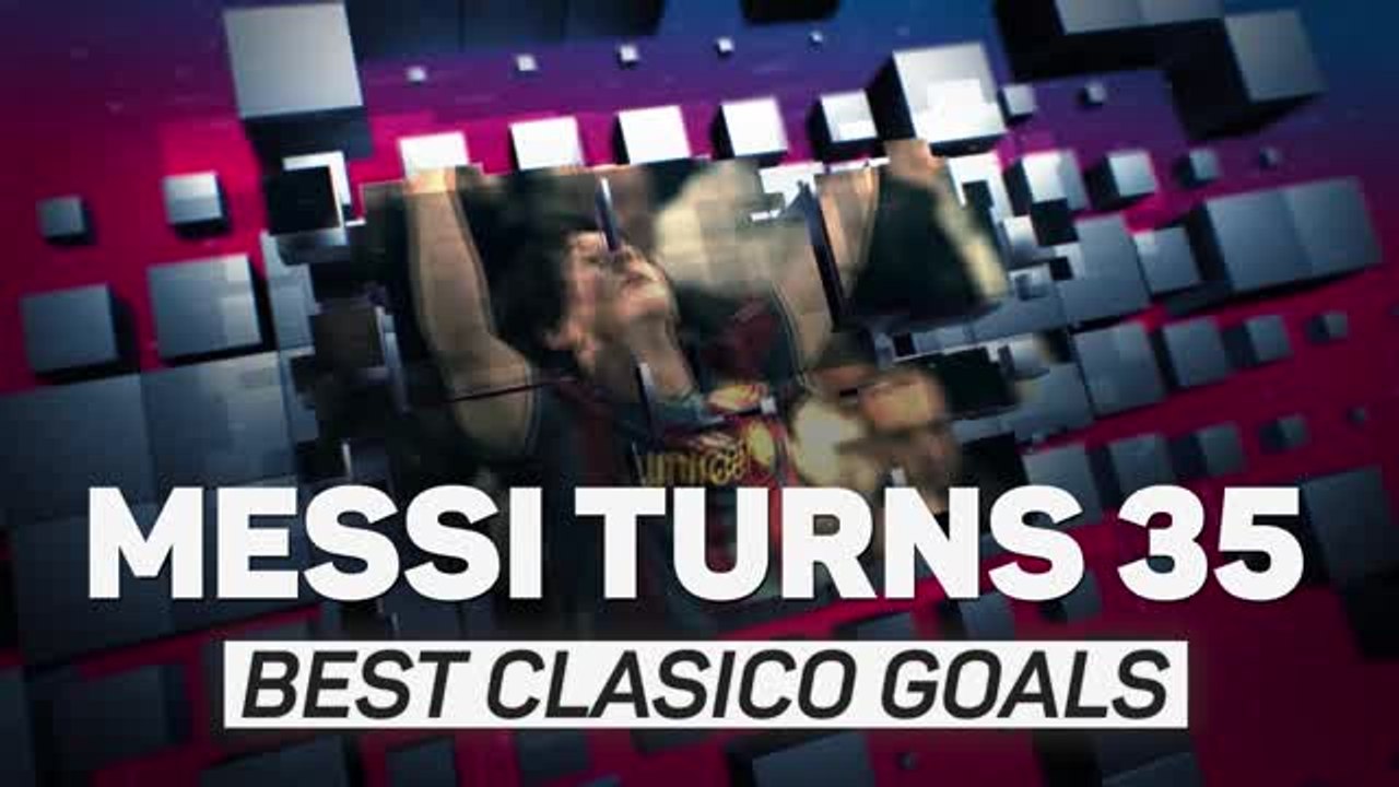 Birthday boy Messi's best Clasico goals
