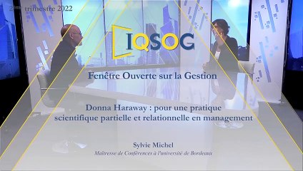Donna Haraway : pour une pratique scientifique partielle et relationnelle en management [Sylvie Michel]
