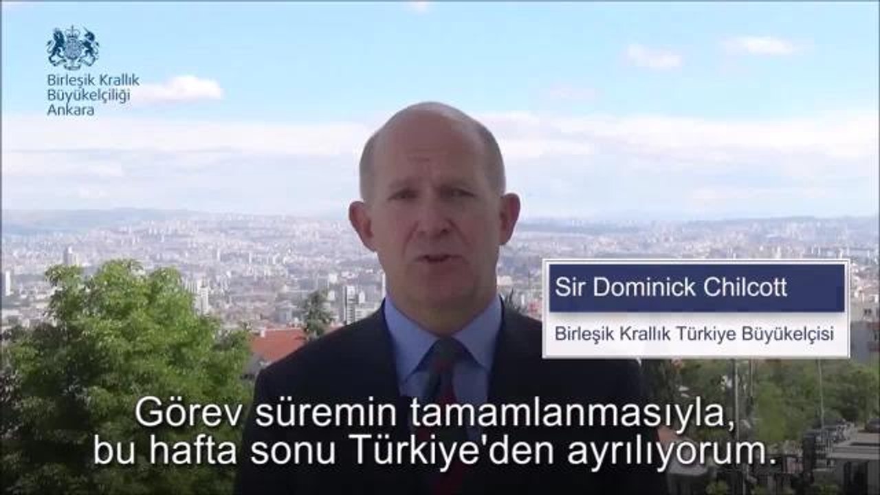 Birleşik Krallık Ankara Büyükelçisi Chilcott'an Veda Mesajı: "Teşekkürler Türkiye ve Hoşça Kal"
