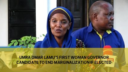 Umra Omar Lamu’s first woman governor candidate to end marginalisation if elected