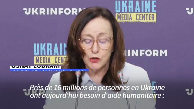 Ukraine: 16 millions d'habitants ont besoin d'aide humanitaire, selon l'ONU