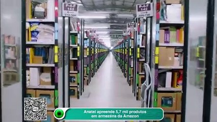 Anatel apreende 5,7 mil produtos em armazéns da Amazon