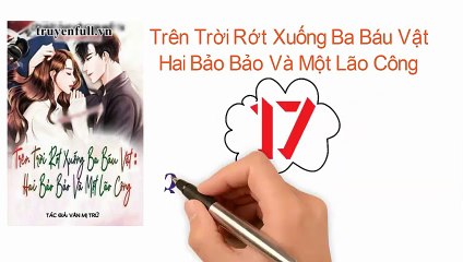 Trên trời rớt xuống ba báu vật hai bảo bảo và một lão công - Phần 17- Chương 331- 335