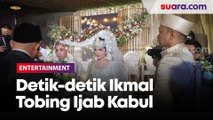 Sah Menikah, Ini Detik-detik Ikmal Tobing Ucapkan Ijab Kabul