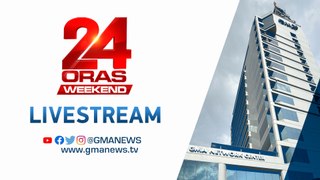 24 Oras Weekend Livestream: June 25, 2022 - Replay