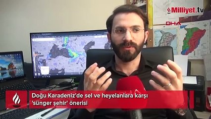 Doğu Karadeniz'de sel ve heyelanlara karşı 'sünger şehir' önerisi