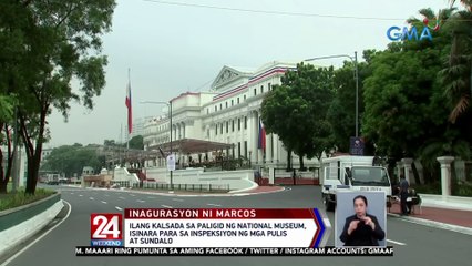 Ilang kalsada sa paligid ng National Museum, isinara para sa inspeksiyon ng mga pulis at sundalo