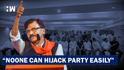 "Noone Can Hijack Party So Easily Using Money": Sanjay Raut Speaks Out | Shivsena |