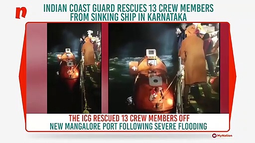 Indian Coast Guard rescues 13 crew members of sinking ship off New Mangalore Port
