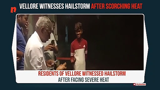 After 44 degree Celsius heat, Vellore witnesses hailstorm
