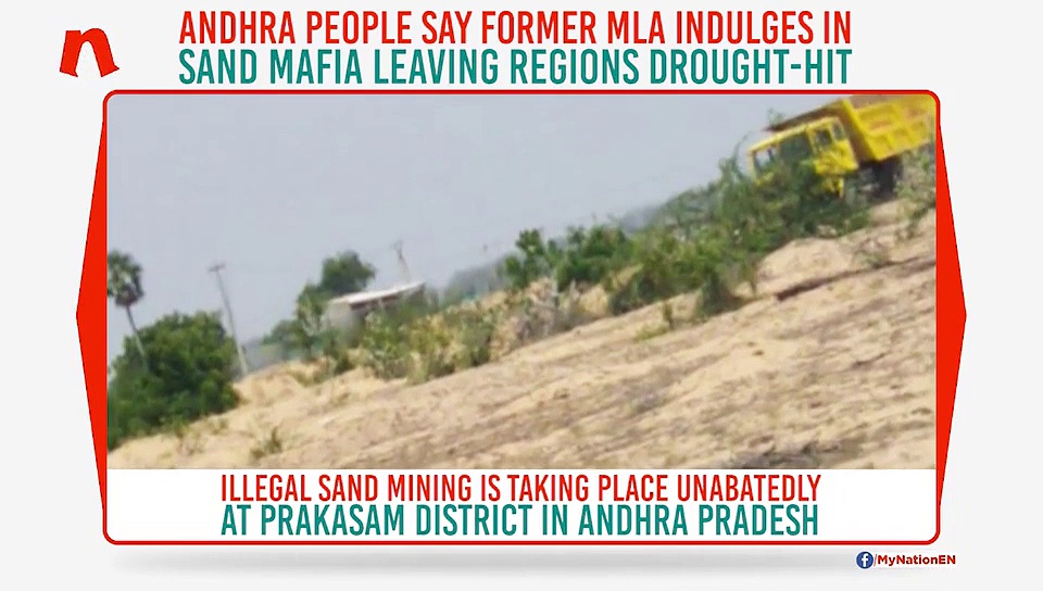 Andhra people say former MLA indulges in sand mafia leaving regions drought-hit