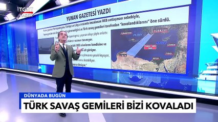 Yunanistan Basını Yazdı: Türk Gemileri Bizi Kovaladı! - Tuna Öztunç İle Dünyada Bugün