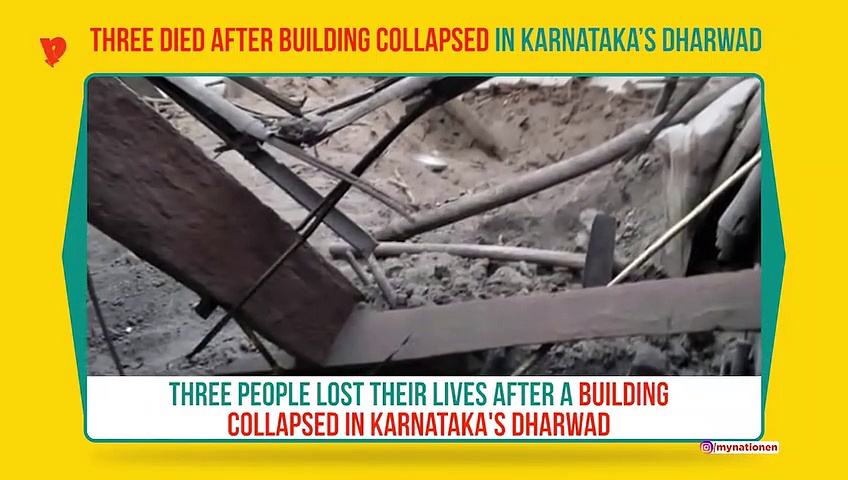 Karnataka: Building collapse in Dharwad; 3 dead