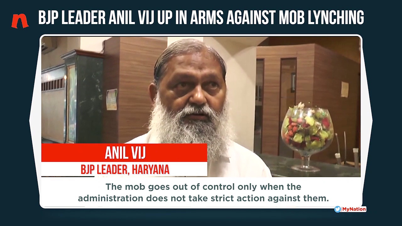 Mob lynching: No one has the right to take law in their hands, says BJP's Anil Vij