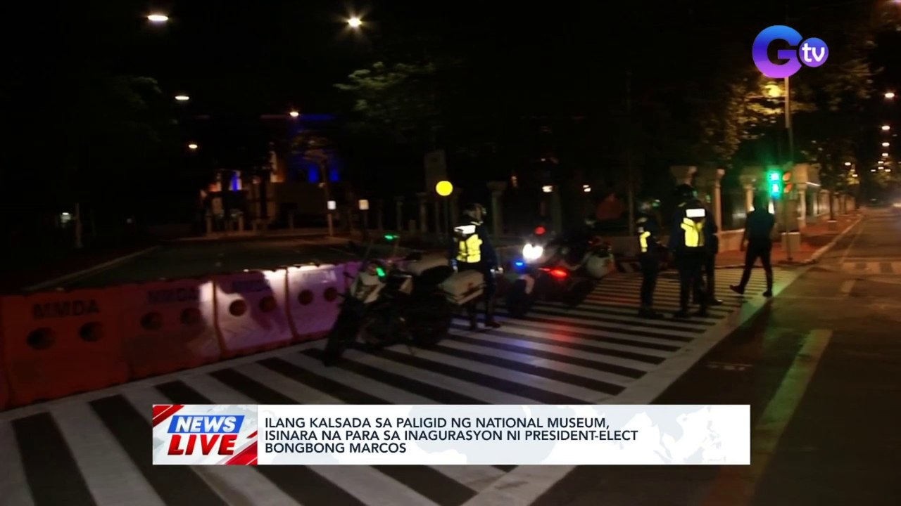 Ilang kalsada sa paligid ng National Museum, isinara na para sa inagurasyon ni President-elect Bongbong Marcos | News Live