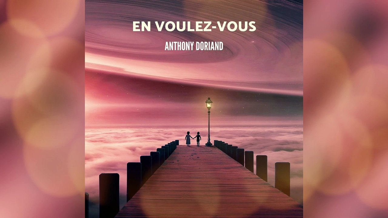 ANTHONY DORIAND - EN VOULEZ-VOUS [AUDIO OFFICIEL]