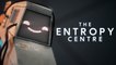 The Entropy Centre - Trailer de gameplay