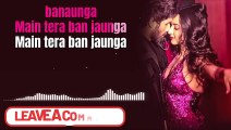 Tera Ban Jaunga Lyrical Video Song  Kabir Singh   Akhil Sachdeva, Tulsi Kumar   Full Song Lyrics