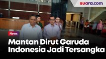 BREAKING NEWS! Eks Dirut Garuda Emirsyah Satar jadi Tersangka Korupsi Pesawat CRJ dan ATR