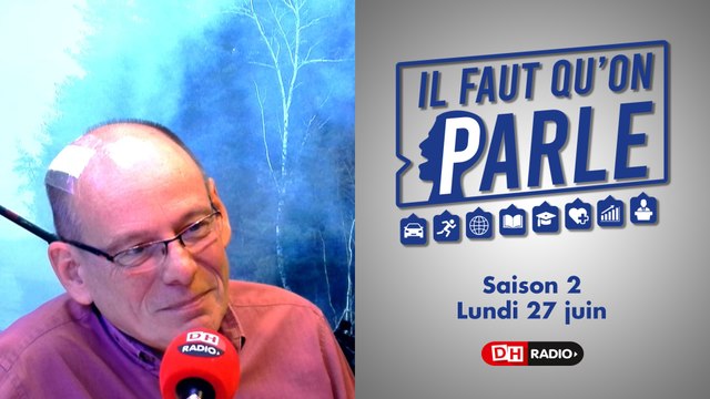 Il faut qu'on parle - S02 - 27/06/22 - Serge Jaumain