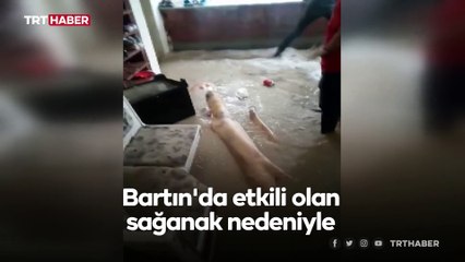 Bartın'da sağanak: Evleri ve caddeleri su bastı