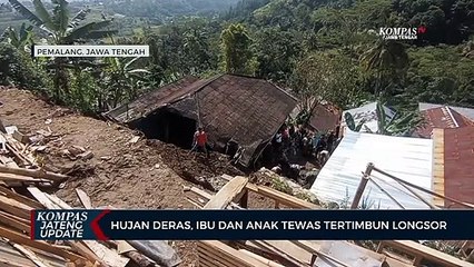 Hujan Deras, Ibu dan Anak Tewas Tertimbun Longsor