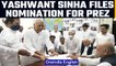 Yashwant Sinha files nomination for Presidential election in Delhi | Oneindia News *News