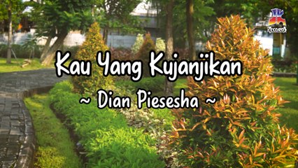 Dian Piesesha - Kau Yang Kujanjikan (Official Lyric Video)