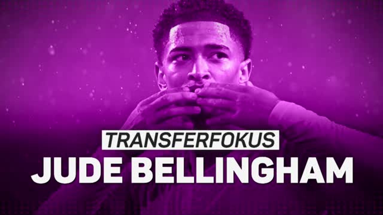 Transfers im Fokus: Jude Bellingham