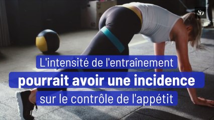L'intensité de l'entraînement pourrait avoir une incidence sur le contrôle de l'appétit