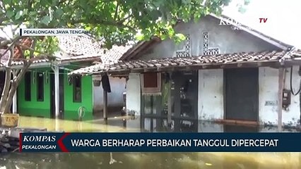 Warga Berharap Perbaikan Tanggul Dipercepat