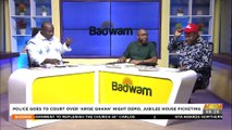 Police Go To Court Over 'Arise Ghana' Night Demo Jubilee House Picketing - Badwam Mpensenpensemu on Adom TV (27-6-22)