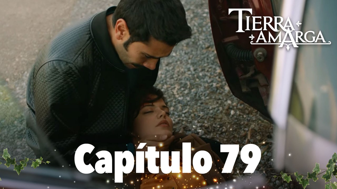 Tierra Amarga - Capítulo 79