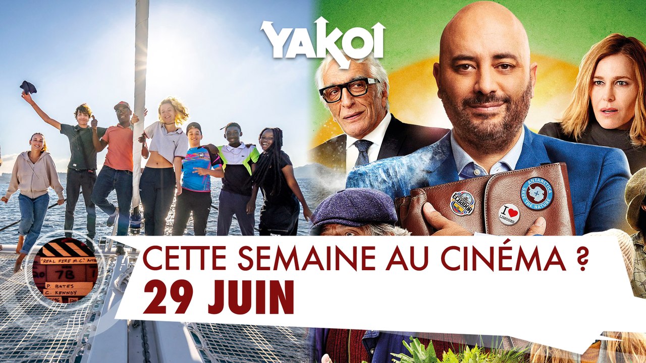 Yakoi au cinéma cette semaine ? (du mercredi 29 juin au mardi 5 juillet)
