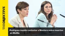 Rodríguez impide contestar a Montero sobre muertes en Melilla