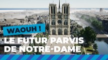 Les futurs abords de Notre-Dame | Paris se transforme | Ville de Paris