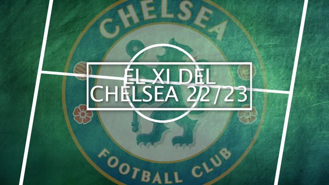 El once que le podría quedar al Chelsea tras el mercado de fichajes